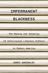 Impermanent Blackness -  Korey Garibaldi