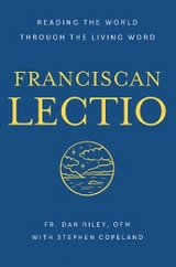 Franciscan Lectio - Dan Riley OFM