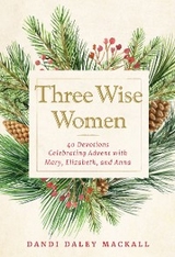 Three Wise Women - Dandi Daley Mackall