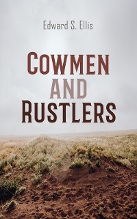 Cowmen and Rustlers - Edward S. Ellis