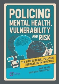 Policing Mental Health, Vulnerability and Risk -  Brian Williams