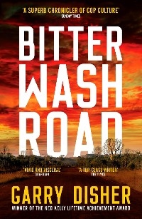 Bitter Wash Road - Garry Disher