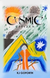 Cosmic Citizen -  KJ Goforth
