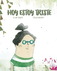 Hoy estoy triste - Elisa Yagüe