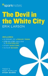 Devil in the White City SparkNotes Literature Guide -  Sparknotes