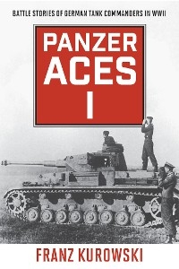 Panzer Aces I -  Franz Kurowski