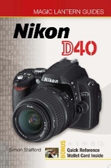 Magic Lantern Guides®: Nikon D40 - Simon Stafford