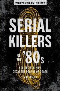 Serial Killers of the '80s - Jane Fritsch