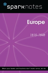 Europe (1815-1848) (SparkNotes History Note) -  Sparknotes