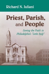 Priest, Parish, and People -  Richard N. Juliani