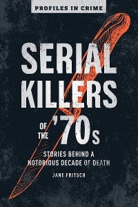 Serial Killers of the '70s -  Jane Fritsch