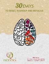 30 Days to Reset, Regroup & Refocus -  ARLEEN A FULLER,  Lingeela L Johnson