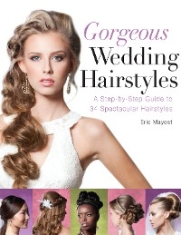 Gorgeous Wedding Hairstyles - Eric Mayost