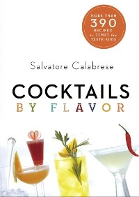 Cocktails by Flavor -  Salvatore Calabrese