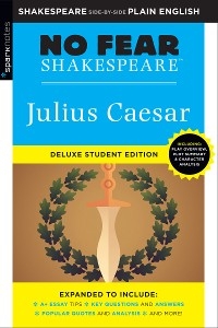 Julius Caesar: No Fear Shakespeare Deluxe Student Edition -  Sparknotes
