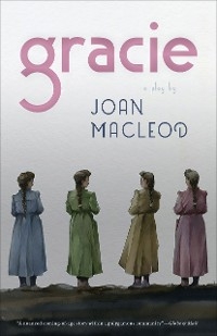 Gracie -  Joan MacLeod