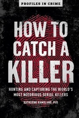 How to Catch a Killer -  Katherine Ramsland