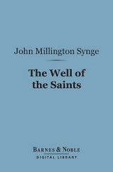 Well of the Saints (Barnes & Noble Digital Library) -  John Millington Synge