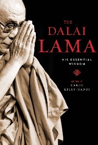 Dalai Lama: His Essential Wisdom -  Carol Kelly-Gangi