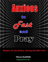 Anxious To Fast And Pray - Tella Olayeri