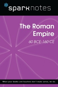 Roman Empire (60 BCE-160 CE) (SparkNotes History Note) -  Sparknotes