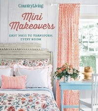 Country Living Mini Makeovers -  Country Living