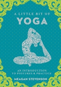 Little Bit of Yoga -  Meagan Stevenson