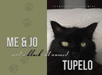 Me & Jo and a Black Cat named Tupelo - Spartacus Falanghina