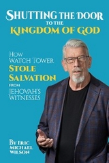 Shutting the Door to the Kingdom of God -  Eric Michael Wilson
