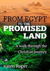From Egypt to the Promised Land -  Karen Faye Roper
