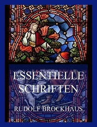 Essentielle Schriften - Rudolf Brockhaus