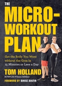 The Micro-Workout Plan - Tom Holland