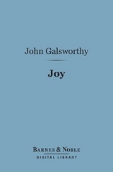 Joy (Barnes & Noble Digital Library) -  John Galsworthy