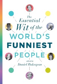 Essential Wit of the World's Funniest People -  Daniel Bukszpan
