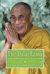 The Dalai Lama: His Essential Wisdom - 