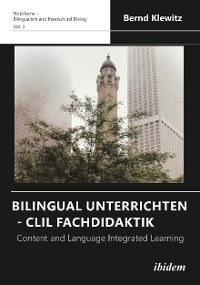 Bilingual Unterrichten - CLIL Fachdidaktik - Bernd Klewitz