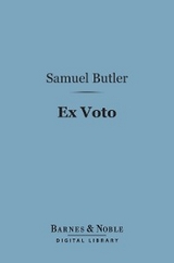 Ex Voto (Barnes & Noble Digital Library) - Samuel Butler