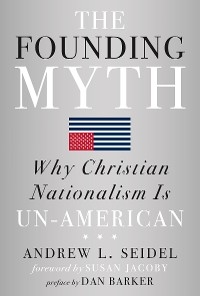 Founding Myth -  Andrew L Seidel