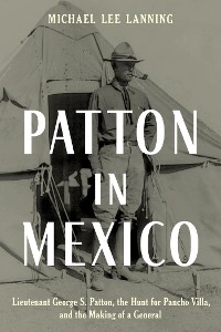 Patton in Mexico -  Michael Lee Lanning