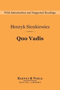 Quo Vadis (Barnes & Noble Digital Library) -  Henryk Sienkiewicz