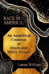 An Analytical Contrast of Black and White People - Latoya S. Williams