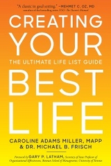 Creating Your Best Life -  Michael B. Frisch,  CAROLINE ADAMS MILLER