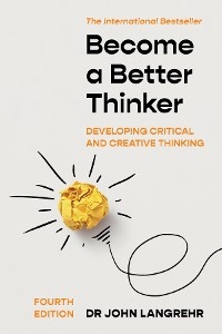 Become a Better Thinker -  John Langrehr