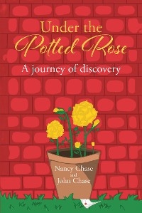 Under the Potted Rose - Nancy Chase