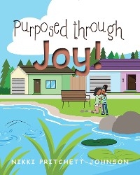 Purposed through Joy! - Nikki Pritchett-Johnson