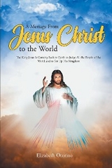 A Message From Jesus Christ to the World - Elizabeth Otorino
