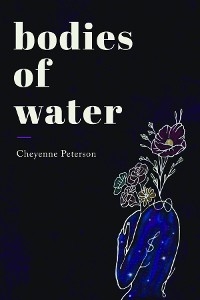 Bodies of Water -  Cheyenne Peterson