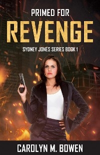 Primed For Revenge - Carolyn M. Bowen