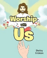 Worship with Us - Shelley Erickson
