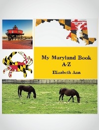 My Maryland Book A-Z -  Elizabeth Ann